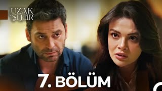 Uzak Şehir 7. Bölüm (Full İzle HD)