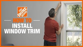 How to Install Window Trim | Windows & Doors | The Home Depot