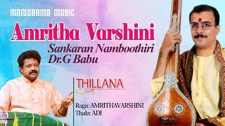 Thillana | Amritha Varshini | Sankaran Namboothiri | Dr G Babu