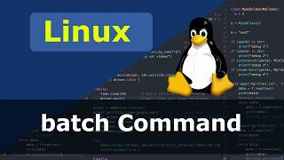 Linux Command - batch