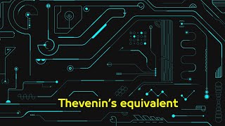 Thevenin's equivalent