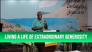 Living A Life Of Extraordinary Generosity