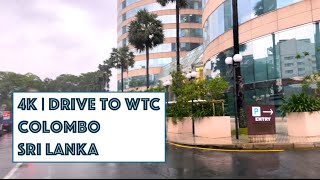 4K | Rainy Day Drive to WTC | Colombo Sri Lanka