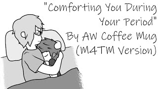 [Male X Trans Male] Comforting You During Your Period [Loving Boyfriend] [Cuddling] [L-Bombs]