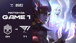 DK vs. T1 | Match06 Game1 H/L | 2021 LCK Spring Split