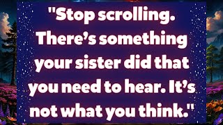 🌈God message today | your sister did that you need to hear. It’s not what you think.