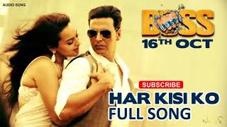 Har Kisi Ko Nahi Milta Yahan Pyaar Zindagi Mein Boss Movie Song (Audio) | Akshay Kumar