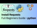 How to install requests library | Python requests library | Complete Requests Series 2025
