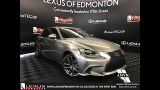 Lexus Certified Pre Owned Silver 2016 IS 350 F Sport Series 3 Walkaround Review Calgary Alberta