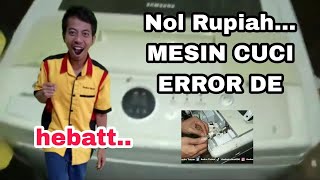 HAMPIR DITIPU JUTAAN... RIBUAN PERAK ATASI MESIN CUCI SAMSUNG ERROR DE