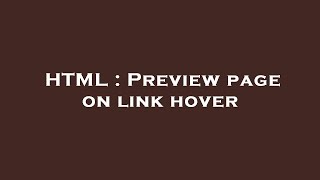 HTML : Preview page on link hover