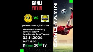 Kent20 TV  02.11.2024 ŞEMİKLER SK - GENÇ ÜMİTLER SK MÜCADELESİ CANLI YAYIN