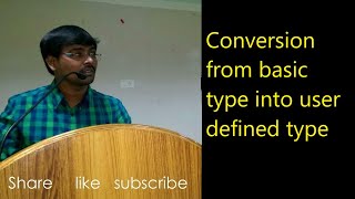 CONVERSION FROM BASIC DATA TYPE INTO USER DEFINED DATA TYPE || C++ PROGRAMMING --Lecture--34