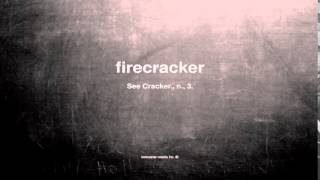 What does firecracker mean