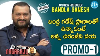 Actor & Producer Bandla Ganesh Exclusive Interview | PROMO - 1 | మీ iDream Nagaraju #600