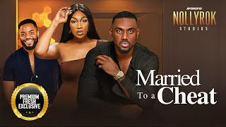 Married To A Cheat (Eddie Watson, Ebube Nwagbo, Chike) -Nigerian Movies | Latest