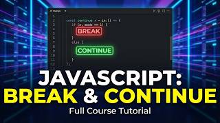 JavaScript Break & Continue tutorial | JavaScript Full Course for Free | Coding for Beginners
