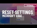 Microsoft Edge: Reset settings to factory defaults (2 methods)