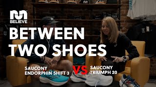 Saucony Endorphin Shift 3 vs. Saucony Triumph 20 | BETWEEN TWO SHOES