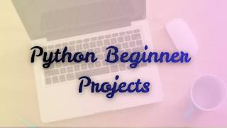 Python Beginner Projects Series | 12 Easy Python Projects for Beginners | @ExcitedNuclei