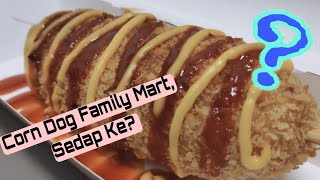 Corndog Family Mart, Korang Dah Cuba?