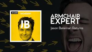 Jason Bateman Returns | Armchair Expert with Dax Shepard