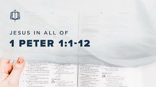 1 Peter 1:1-12 | God's Chosen Foreigners | Bible Study