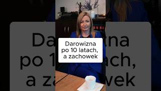 Darowizna po 10 latach, a zachowek #zachowek #darowizna