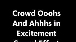 Crowd Ooohs And Ahhhs in Excitement Sound Effect