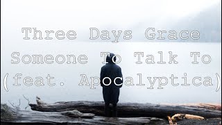 Three Days Grace - Someone To Talk To (feat. Apocalyptica) Lyric Video HD