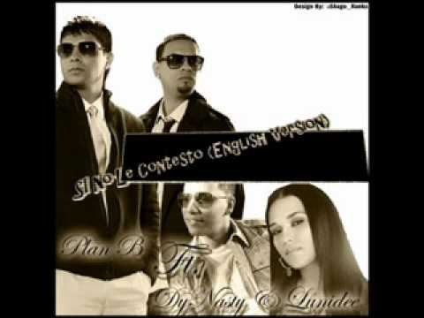 Si No Le Contesto (Crossover Remix) (Ingles Version) -- Plan B Ft ...