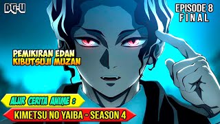 SEMUA HASHIRA BERSATU PADU MENGHAJAR MUZAN - ALUR CERITA ANIME KIMETSU NO YAIBA SEASON 4 - EPISODE 8