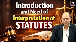 Why Interpretation of Statutes Matters? | Key Concepts Explained | Drishti Judiciary