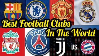 Top 10 Best Football Clubs In The World Right Now
