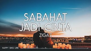 Download Lagu Zigaz Sahabat Jadi Cinta... MP3 Gratis