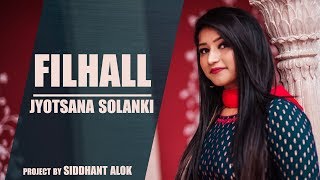 FILHALL FEMALE COVER |JYOTSANA SOLANKI  | BPraak | Jaani | akshay Kumar | nupur sanon
