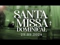 Santa Missa Dominical | 29/09/24 |  @PadreManzottiOficial