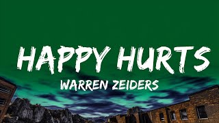 Warren Zeiders - Happy Hurts (Lyrics)  Lyrics