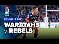 Super Rugby AU | Waratahs v Rebels - Rd 10 Highlights