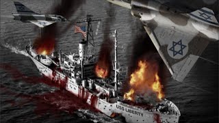 USS Liberty - When Israel attacked the U.S.A. - Forgotten History