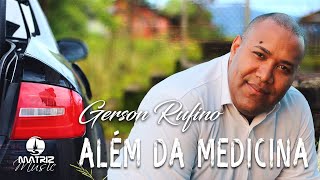 Gerson Rufino | Além da Medicina (CD Olha Eu Aqui)