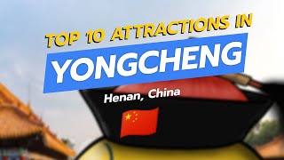 Top 10 Attractions in Yongcheng, Henan, China! 🇨🇳🏯