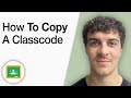 How to Copy a Class Code in Google Classroom [2025 Full Guide]