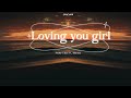 [VIETSUB] Loving You Girl - Peder Elias ft. Hkeem