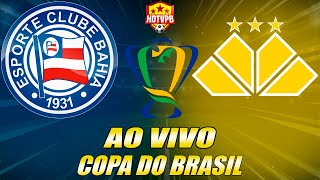 PRÉ-JOGO - BAHIA X CRICIÚMA - Copa do Brasil