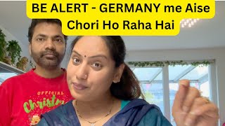 BE ALERT - GERMANY me Aise Chori Ho Raha Hai | Smita Germany Vlogs | Indian Lifestyle Vlogger