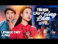 Sự Kết Hợp Hoàn Hảo của LÊ NGỌC THÚY & A PÁO, Ca khúc: TÌM EM CÂU VÍ SÔNG LAM | Tác giả: Ngô Sĩ Ngọc