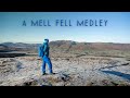 A Mell Fell Medley | Walking the Wainwrights | 4K