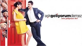 Aşk Geliyorum Demez | Tek Parça HD İzle | Yerli Film