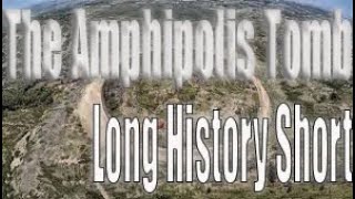 The Tomb of Amphipolis || Long History Short